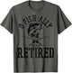 O Fishally Retired 2025 Fishing Retirement Riteree Fishermen