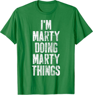 I'm Marty Doing Marty Things Shirt Personalized First Name