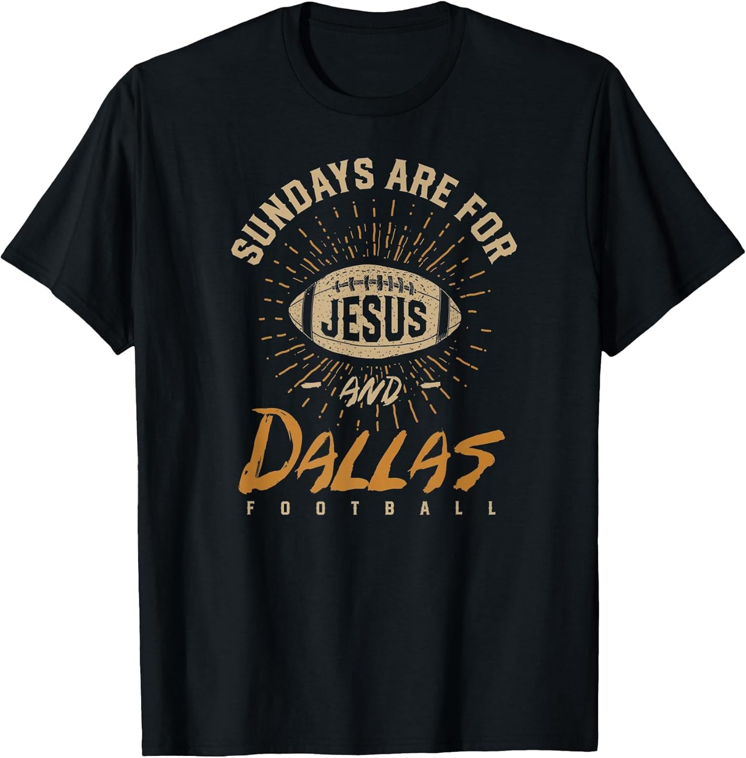 Sundays are for Jesus and Dallas Football Texas Hometown TX