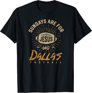 Sundays are for Jesus and Dallas Football Texas Hometown TX