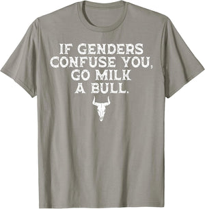 If Genders Confuse You Go Milk A Bull