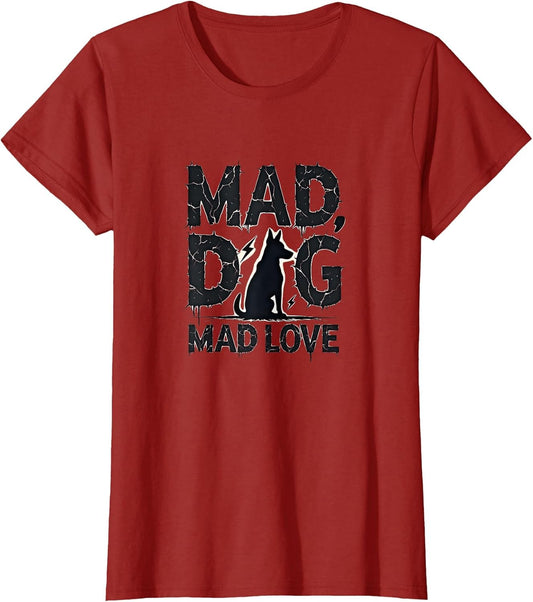 Mad Dog Mad Love Crazy Canine Design