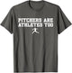 Funny Baseball Quote Pitchers are Athletes Too