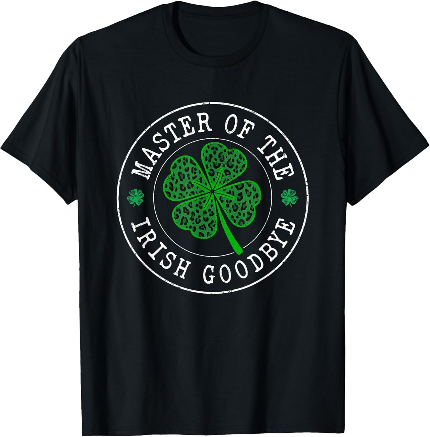 Master of The Irish Lucky Shamrock Goodbye St Patrick's Day