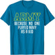 Army Because No One Played Navy As A Kid Funny Army Says