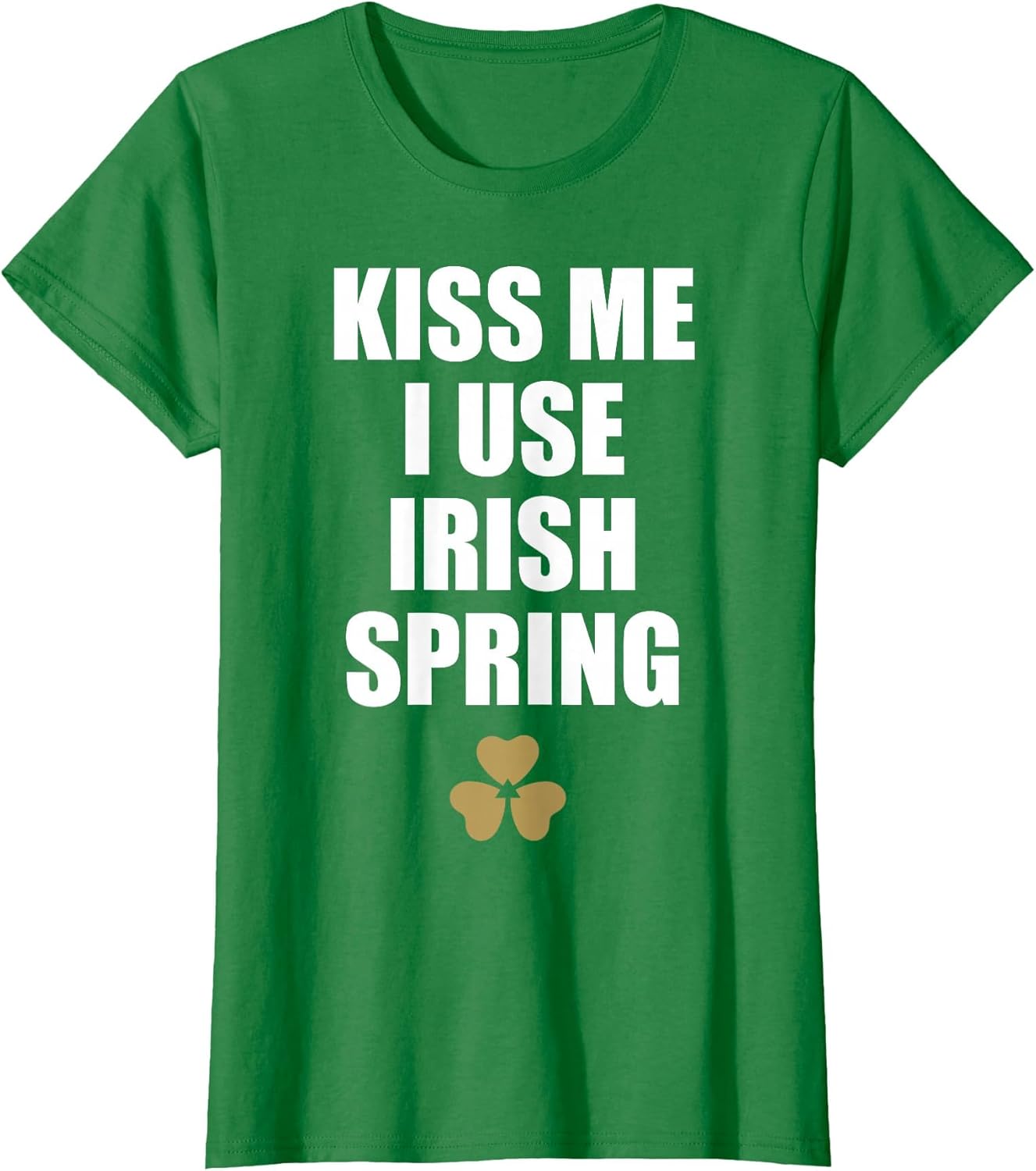 Kiss Me I Use Irish Spring