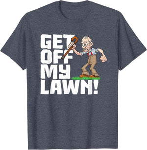 Get Off My Lawn a Funny Men's Quote and Grumpy Old Man