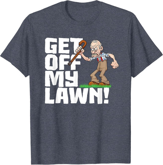 Get Off My Lawn a Funny Men's Quote and Grumpy Old Man