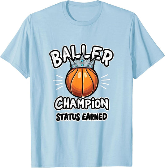 Baller Champion Status Earned Basketball Design