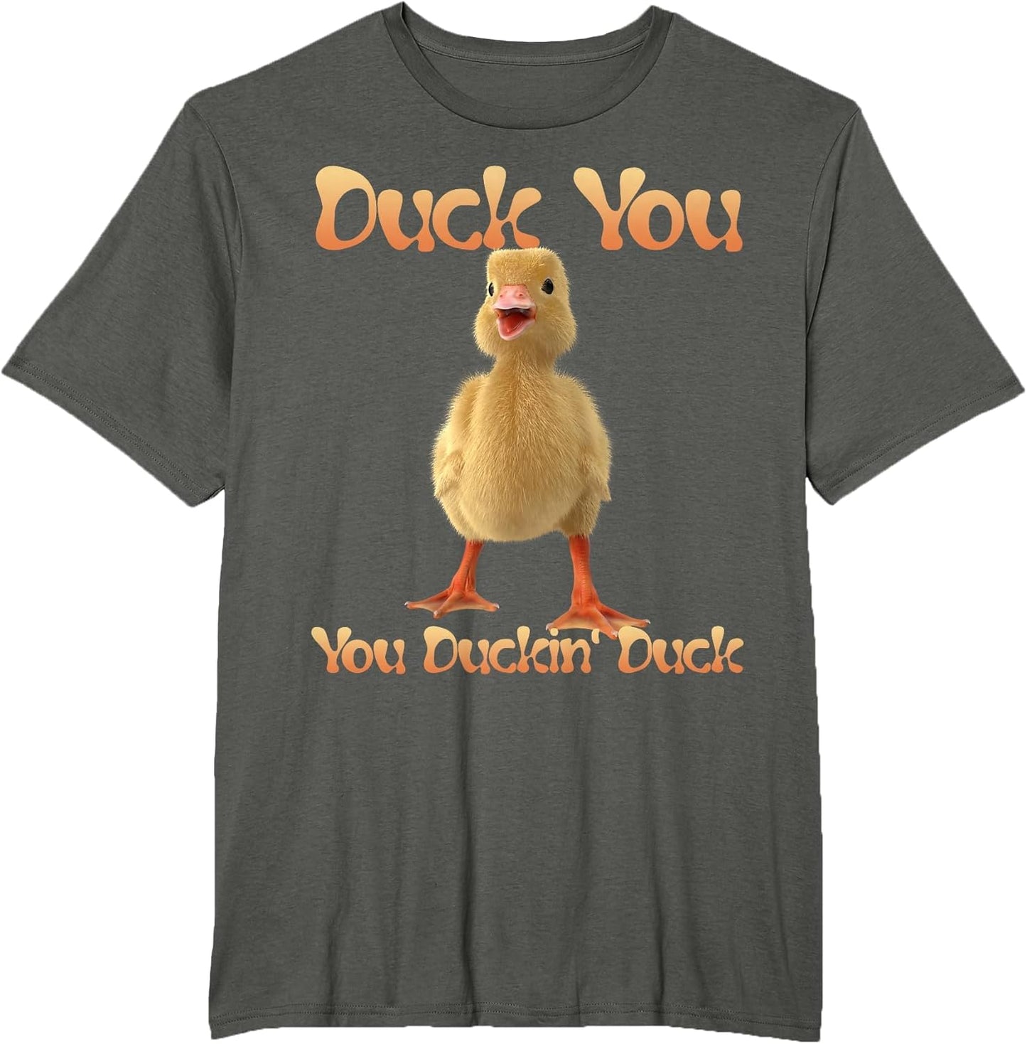 Duck You You Duckin' Duck