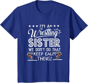 I'm A Wrestling Sister Best Funny Wrestling Sister