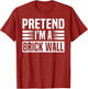 Pretend Im A Brick Wall Funny Easy Lazy Halloween Costume