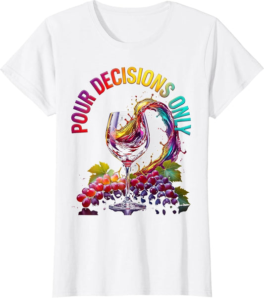 Pour Decisions Only Funny Wine Tasting Design