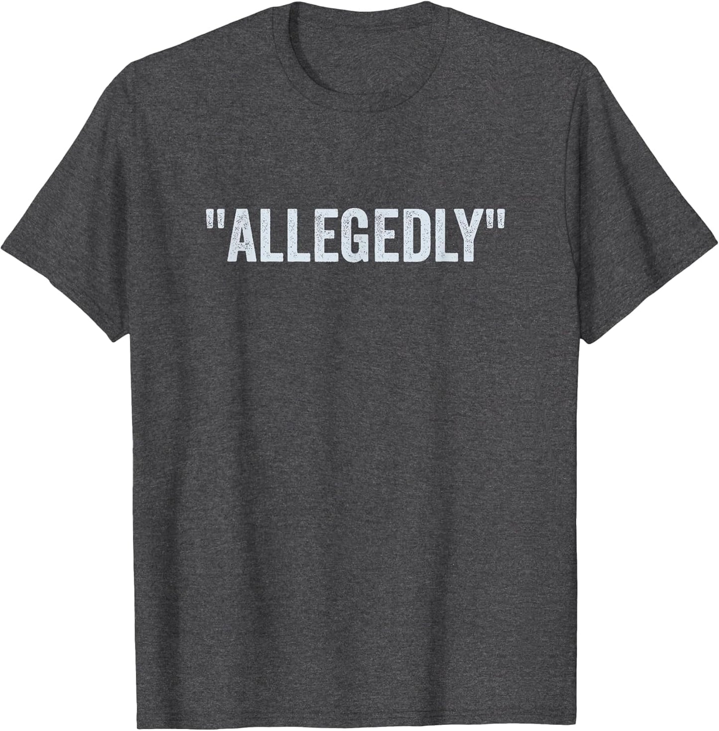 Allegedly, Funny Lawyer, Funny Attorney, Lawyer Quote