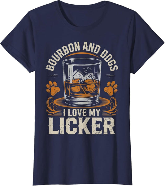 Bourbon and Dogs I Love My Licker