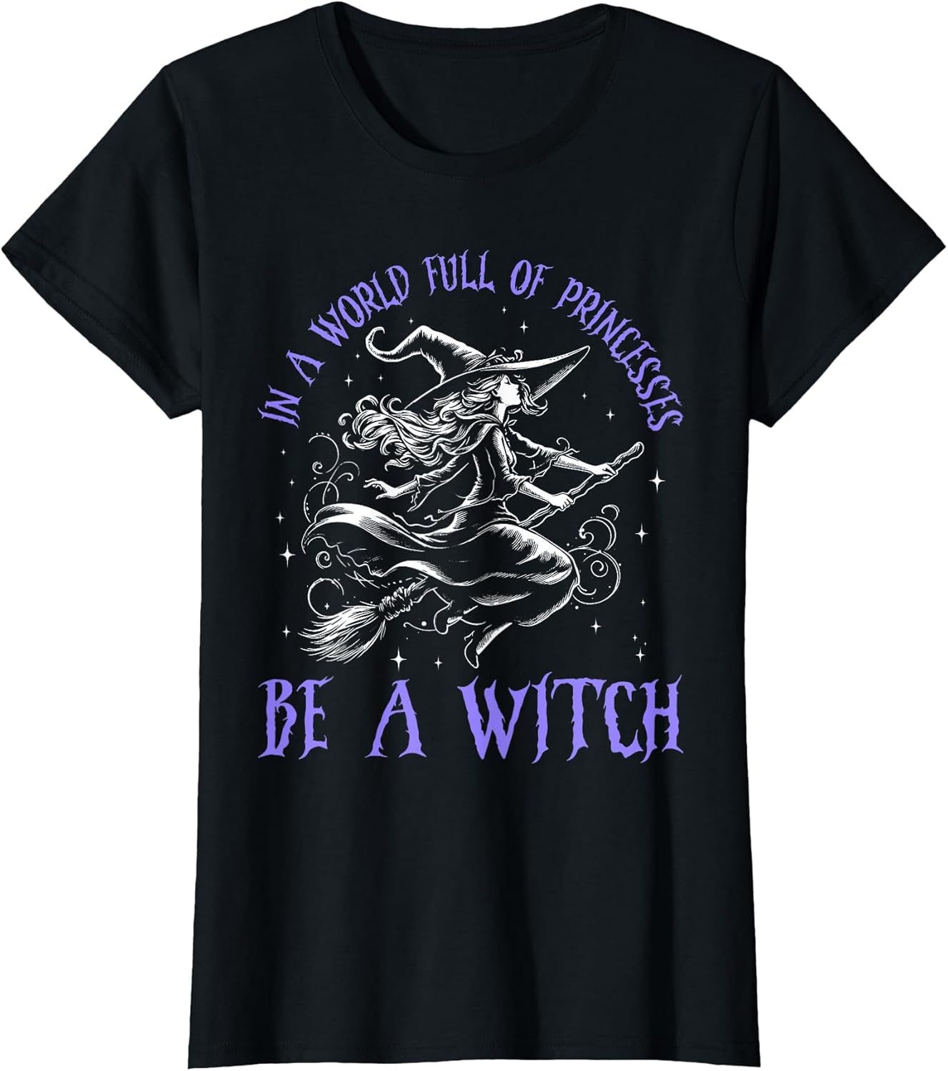 in a World Full of Princesses Be a Witch Halloween 2024
