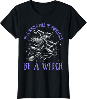 in a World Full of Princesses Be a Witch Halloween 2024