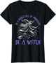 in a World Full of Princesses Be a Witch Halloween 2024