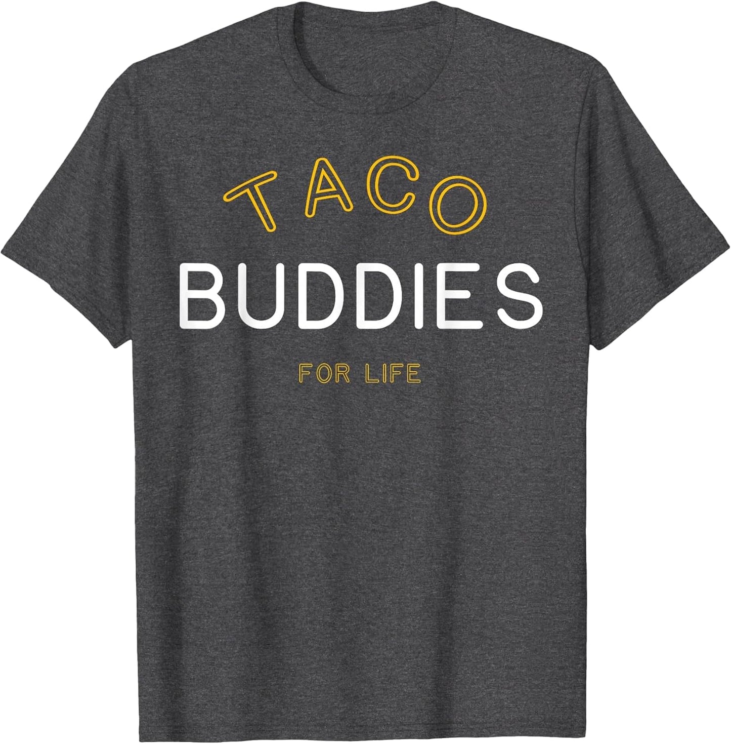 Taco Buddies for Life Shirt Funny Matching Group Gift
