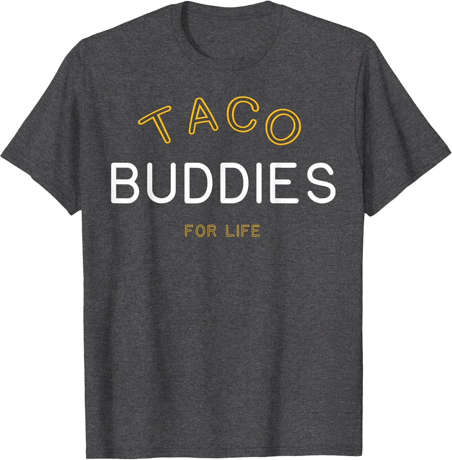 Taco Buddies for Life Shirt Funny Matching Group Gift