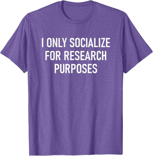 I Only Socialize for Research Purposes, Psychology Funny