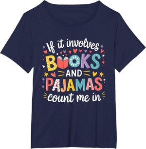 If It Involves Books and Pajamas Count Me in Reading Bedtime