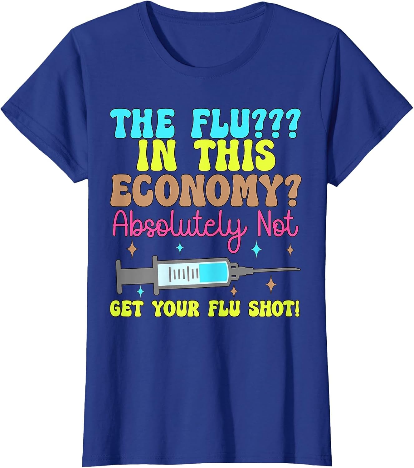 The flu in This Economy Funny flu Shot Awareness Vaccine