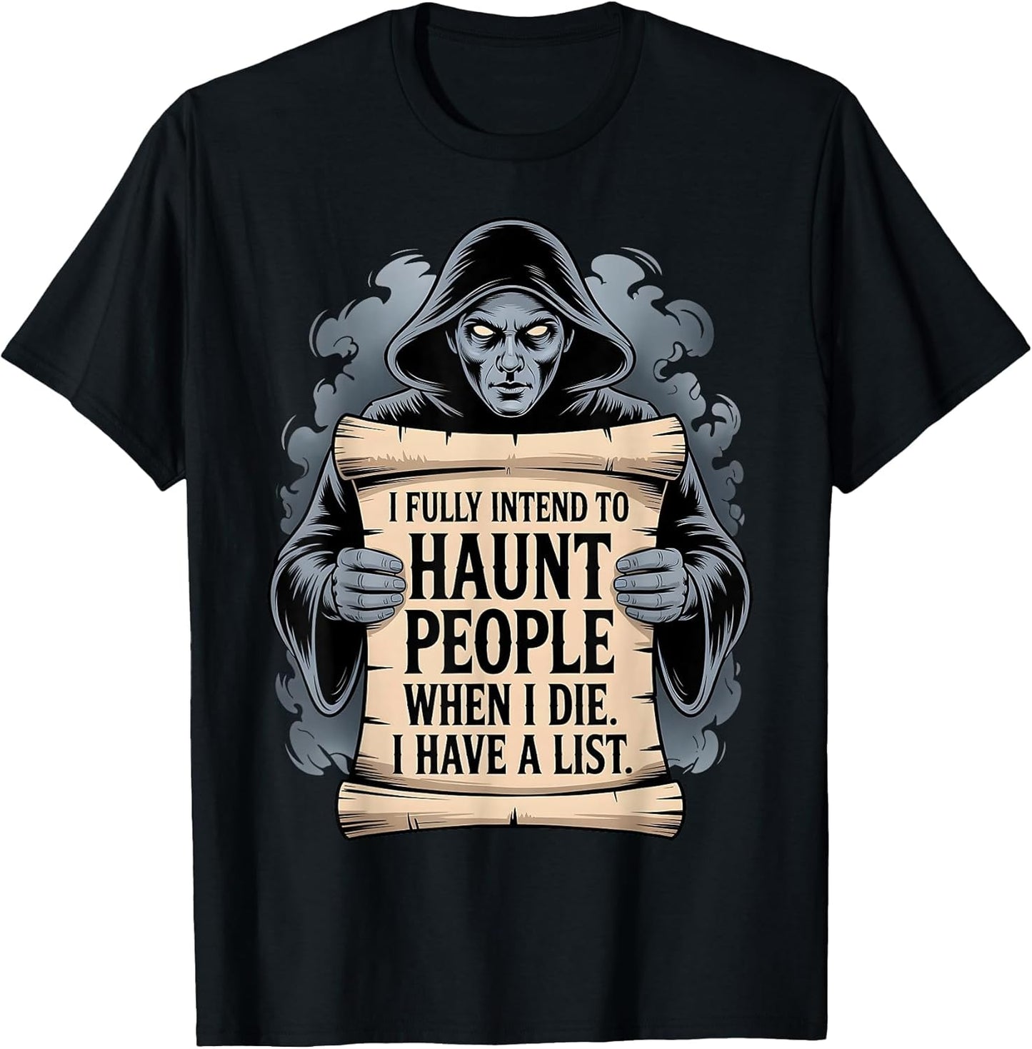 I Fully Intend to Haunt People When I Die Funny Men Women