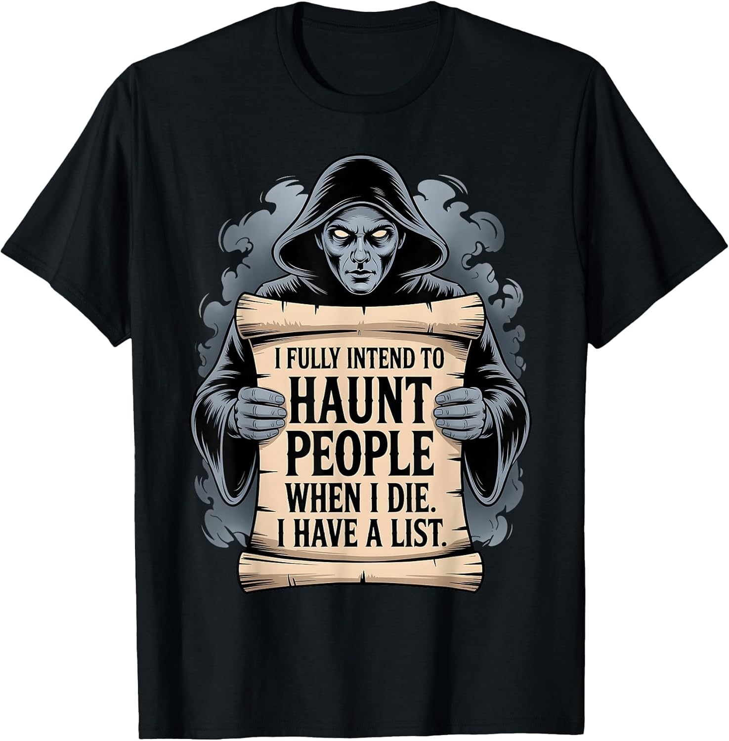 I Fully Intend to Haunt People When I Die Funny Men Women