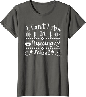 Funny Student Nurse I Can't I Am in Nursing School