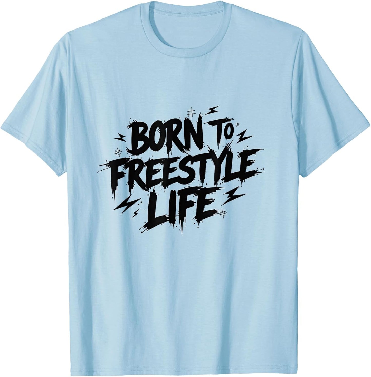Born To Freestyle Life Hip Hop Design
