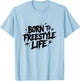 Born To Freestyle Life Hip Hop Design