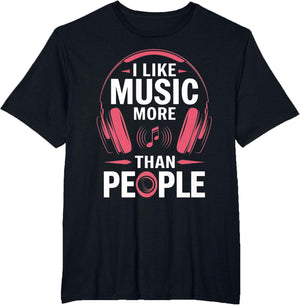 I Like Music More Than People Music Lover Like Music Funny