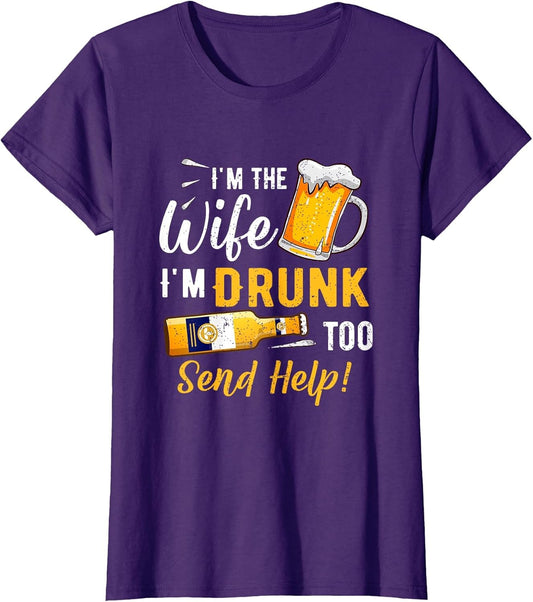 I'm The Wife I'm Drunk Too Matching Couples Funny Drinking