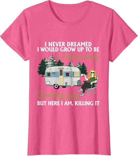 I Never Dreamed I Would Grow Up to Be A Super Sexy Camping