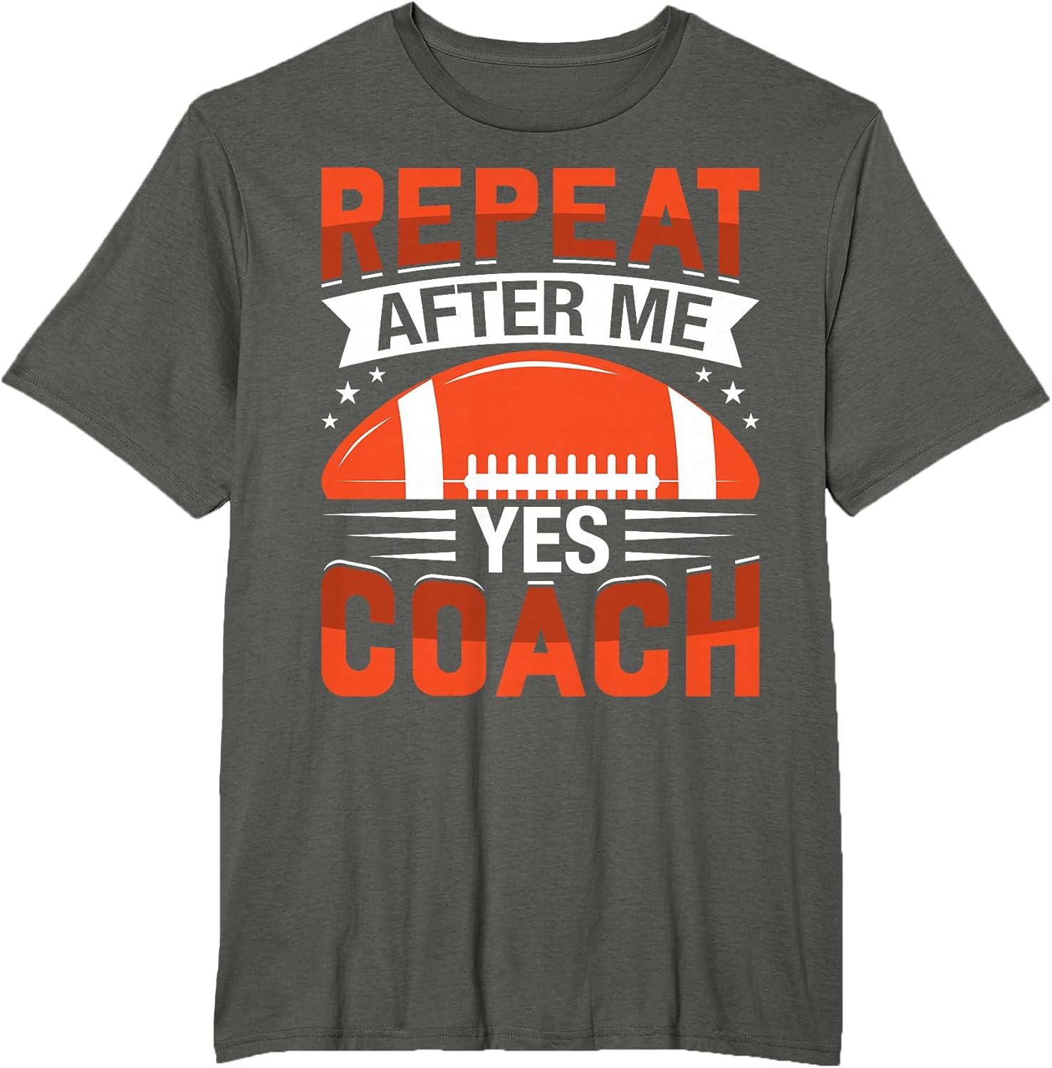 Repeat After Me Yes Coach - American Football