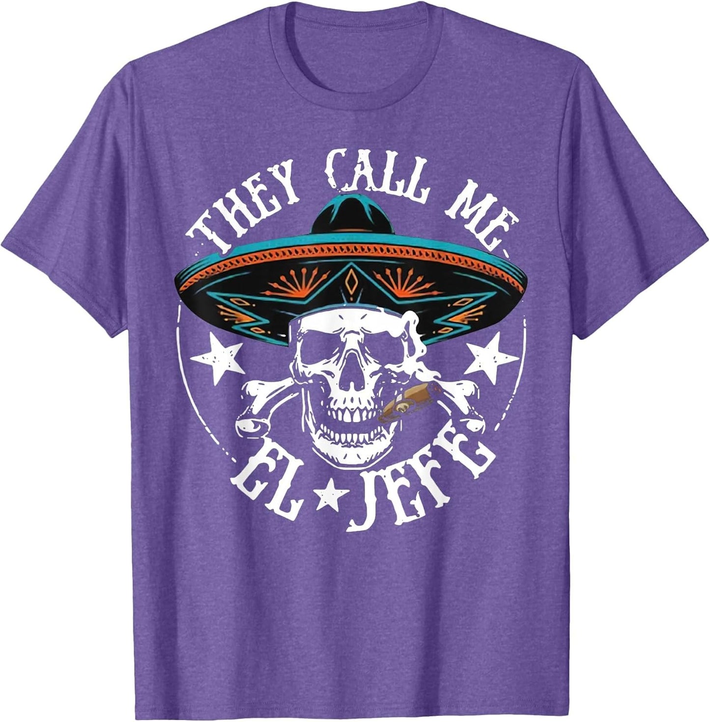 They Call Me El Jefe Mexican Sugar Skull Cinco De Mayo