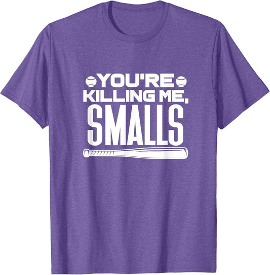You're Killing Me, Smalls Baseball Player Sports