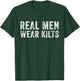 Real Men Wear Kilts Scottish Irish Kilt Humor Funny Vintage