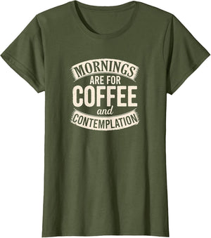 Mornings are for Coffee and Contemplation, Cute Coffee