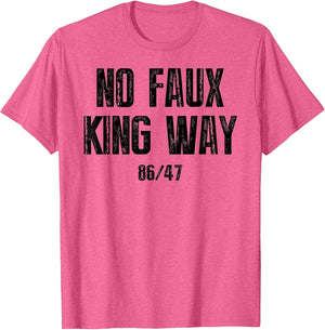 No Faux King Way 86 47