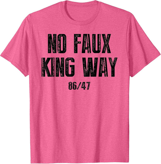 No Faux King Way 86 47
