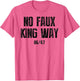 No Faux King Way 86 47