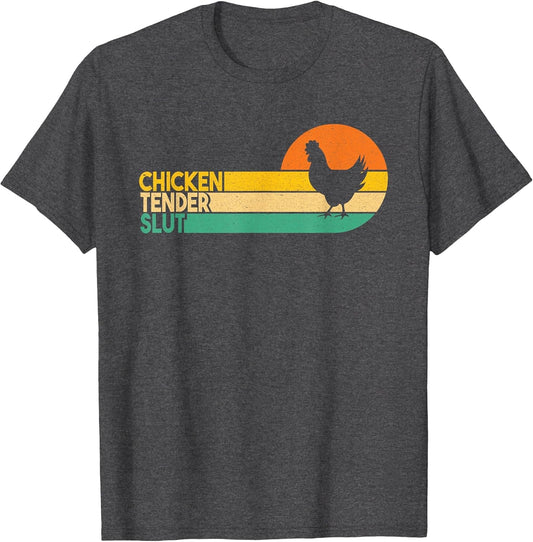 Chicken Tender Slut Funny Crispy Nuggets Foodie