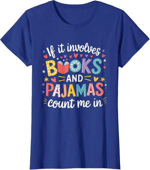 If It Involves Books and Pajamas Count Me in Reading Bedtime