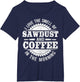 I Love The Smell of Sawdust and Coffee Woodworking Carpenter