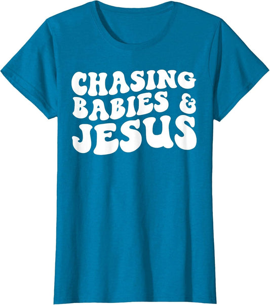 Chasing Babies and Jesus