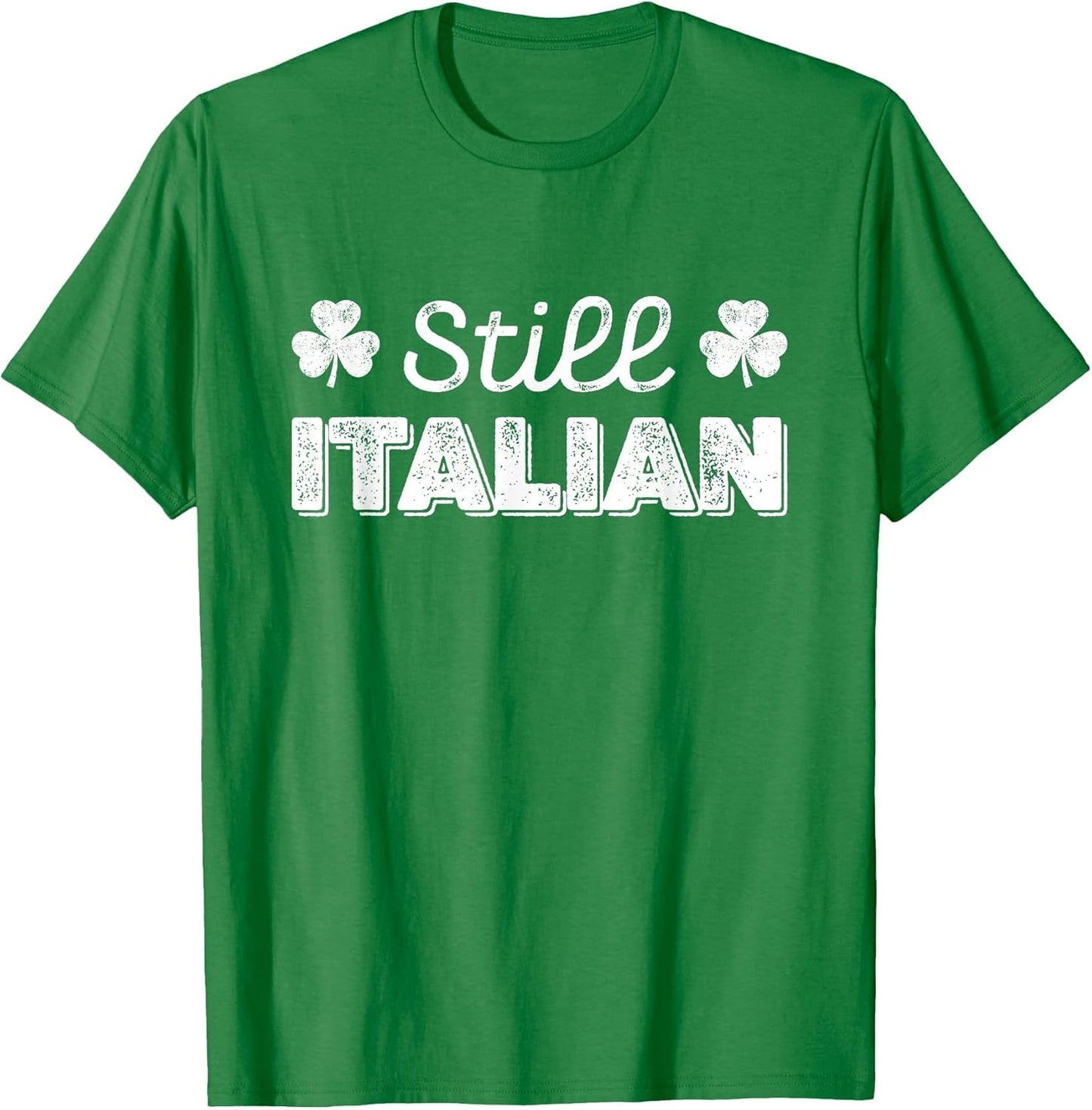 Funny Still Italian Shamrocks St Patricks Day Men Women Kids