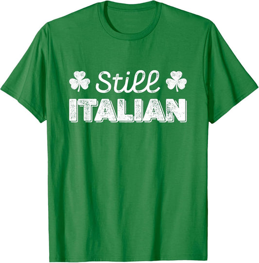 Funny Still Italian Shamrocks St Patricks Day Men Women Kids