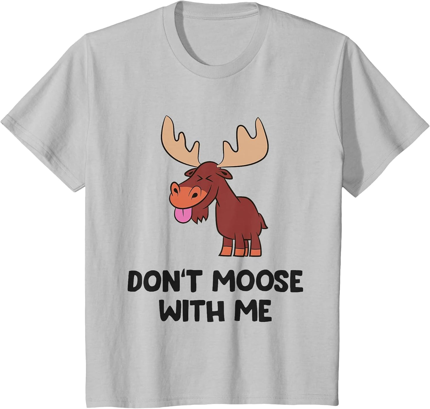 Don't Moose with Me Cute Moose